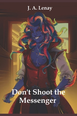 Don't Shoot the Messenger B0CJXBR3GF Book Cover