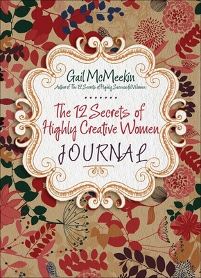 The 12 Secrets of Highly Creative Women Journal... B009QSHQ6I Book Cover