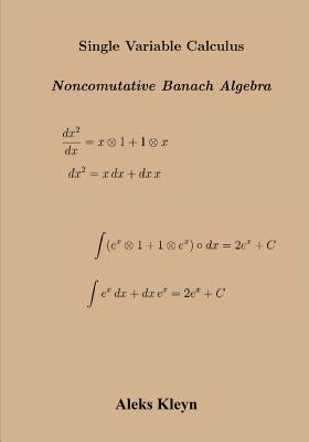 One Variable Calculus: Banach Algebra 149756381X Book Cover