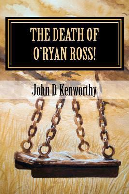 The Death of O'Ryan Ross! 1481016229 Book Cover