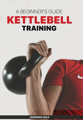 Kettlebell Training: A beginner´s guide B0DQ1FN7QS Book Cover