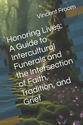 Honoring Lives: A Guide to Intercultural Funera...            Book Cover