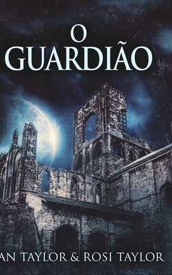 O Guardi?o [Portuguese] 1006329927 Book Cover