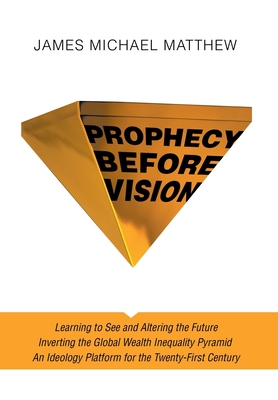 Prophecy Before Vision: Learning to See and Alt... 1665710241 Book Cover