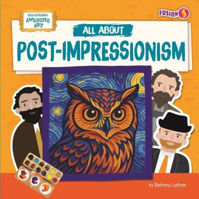 All about Post-Impressionism B0HGQ88Z3Q Book Cover