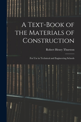 A Text-Book of the Materials of Construction: F... 1018024336 Book Cover