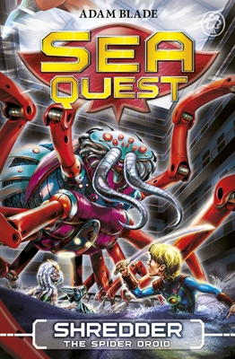 Sea Quest: Shredder the Spider Droid: Book 5 1408324113 Book Cover