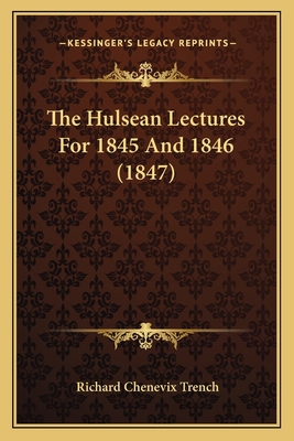 The Hulsean Lectures For 1845 And 1846 (1847) 1164026909 Book Cover