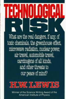 Technological Risk: What Are the Real Dangers, ... 0393308294 Book Cover