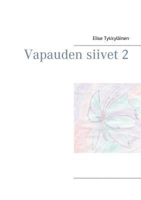 Vapauden siivet 2 [Finnish] 9515680530 Book Cover