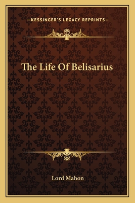 The Life Of Belisarius 1163121355 Book Cover