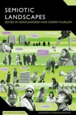 Semiotic Landscapes: Language, Image, Space 1847061826 Book Cover