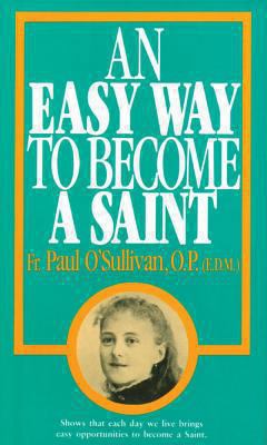 An Easy Way to Become a Saint 0895553988 Book Cover