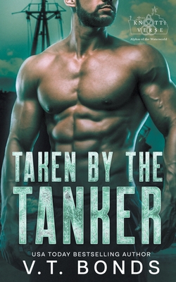 Taken by the Tanker B0CRD7RKY8 Book Cover