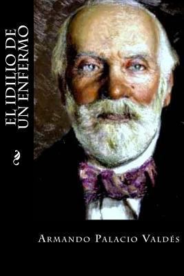 El idilio de un enfermo [Spanish] 1539192881 Book Cover