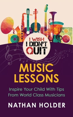 I Wish I Didn't Quit: Music Lessons 1999753003 Book Cover