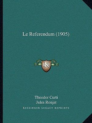 Le Referendum (1905) [French] 1166779726 Book Cover