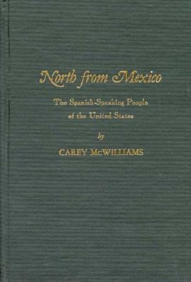 North from Mexico: The Spanish-Speaking People ... 031326631X Book Cover