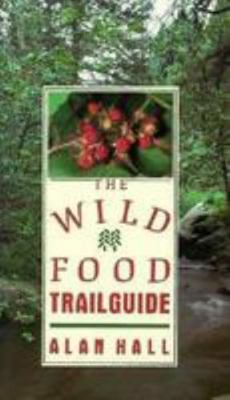 The Wild Food Trailguide 0805013458 Book Cover