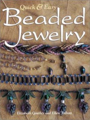 Quick & Easy Beaded Jewelry 087349377X Book Cover