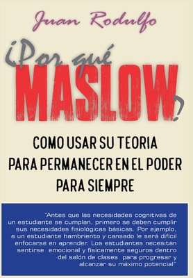 ¿Por que Maslow?: Cómo usar su teoría para perm... [Spanish] B0DMZHRDGK Book Cover