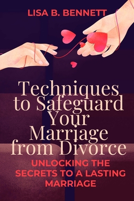 Techniques to Safeguard Your Marriage from Divo... B0CLWSJY12 Book Cover