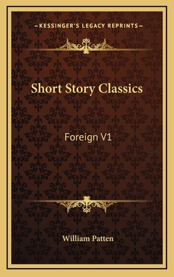 Short Story Classics: Foreign V1 1163531545 Book Cover