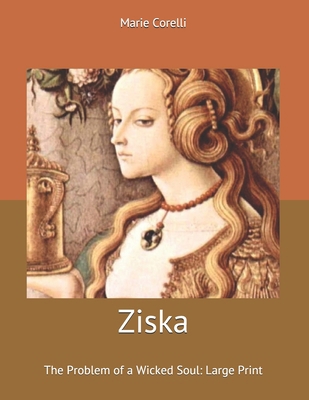 Ziska: The Problem of a Wicked Soul: Large Print B085RR6274 Book Cover