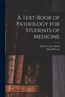 A Text-book of Pathology for Students of Medicine 1016748930 Book Cover