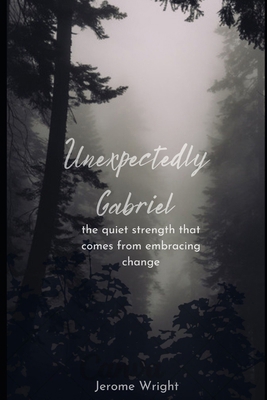Unexpectedly Gabriel B0DLBPSHMN Book Cover