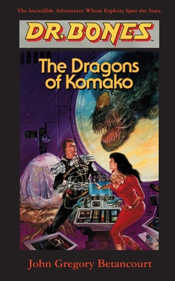 Dr. Bones, Dragons of Komako: Bones to the Rescue! 1596879491 Book Cover