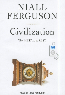 Civilization: The West and the Rest 1400164990 Book Cover