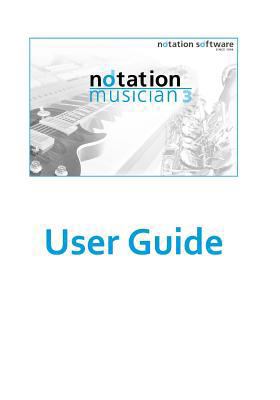 notation musician 3 Users Guide: notation music... 1541377052 Book Cover