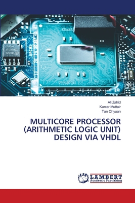 Multicore Processor (Arithmetic Logic Unit) Des... 6208426189 Book Cover