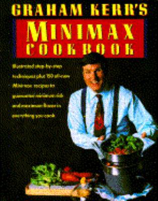 Graham Kerr's Minimax Cookbook 0385424884 Book Cover