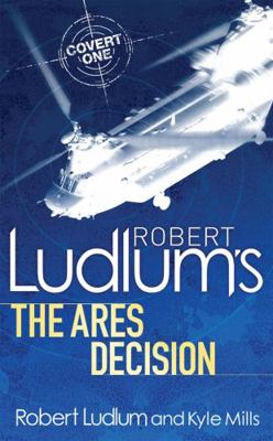 Robert Ludlum's the Ares Decision. Series Creat... 0752883801 Book Cover