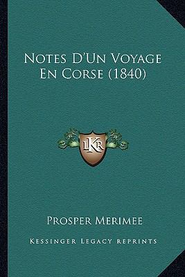 Notes D'Un Voyage En Corse (1840) [French] 1167582292 Book Cover