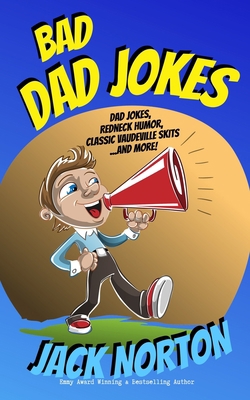Bad Dad Jokes: Dad Jokes, Redneck Humor, Classi... 1653857935 Book Cover