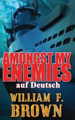 Amongst My Enemies, auf Deutsch: Ein Kalten Kri... [German] 1088157637 Book Cover