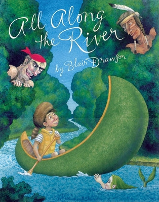 All Along the River 0888995466 Book Cover