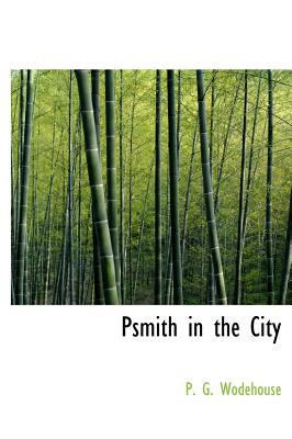 Psmith in the City (Large Print Edition) [Large Print] 0554237598 Book Cover