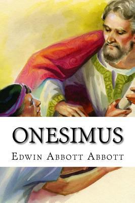 Onesimus Edwin Abbott Abbott 1544185413 Book Cover