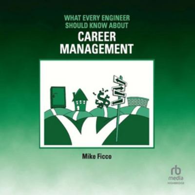 What Every Engineer Should Know about Career Ma... B0H5FWP6M6 Book Cover