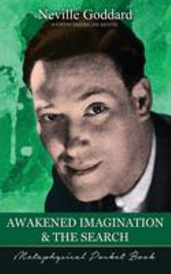 Awakened Imagination and The Search ( Metaphysi... 1941489222 Book Cover