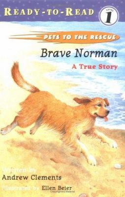 Brave Norman: A True Story (Pets to the Rescue) 0689829140 Book Cover
