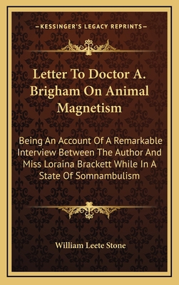 Letter To Doctor A. Brigham On Animal Magnetism... 1168929342 Book Cover