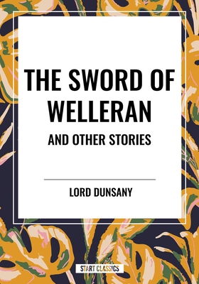 Sword of Welleran and Other Stories B0D6K2P2YC Book Cover