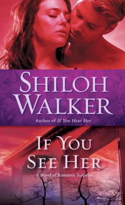 If You See Her: A Novel of Romantic Suspense B00BG70MX6 Book Cover