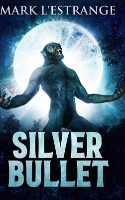 Silver Bullet: Large Print Hardcover Edition [Large Print] 1034258052 Book Cover