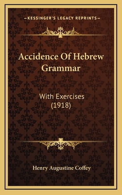 Accidence of Hebrew Grammar: With Exercises (1918) 1164690787 Book Cover